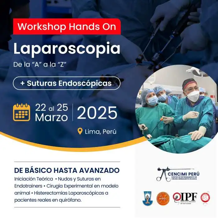 Flyer del Workshop Hands-On de Laparoscopia 'De la A a la Z' con suturas endoscópicas. Evento del 22 al 25 de marzo de 2025 en Lima, Perú. Curso desde nivel básico hasta avanzado, con práctica en endotrainers, modelos animales y cirugía en pacientes reales.